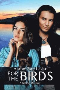 Aaron Paul Lazar - For the Birds, Häftad