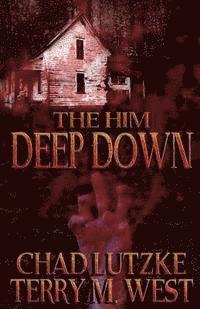 The Him Deep Down 1