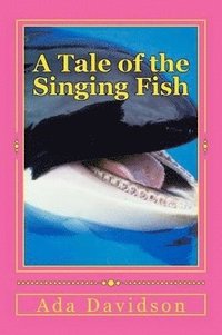 bokomslag A Tale of the Singing Fish