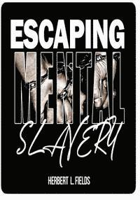 bokomslag Escaping Mental Slavery