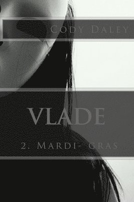 bokomslag Vlade: 2. Mardi-gras