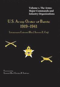 bokomslag US Army Order of Battle, 1919-1941: Volume 1 - The Arms: Major Commands and Infantry Organizations, 1919-41