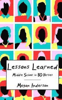 Megan Anderson - Lessons Learned: Middle School in 80 Verses, Häftad. Tillgänglighet: Lägg i varukorg