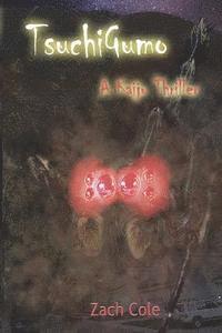 Zachary William Cole - Tsuchigumo: A Kaiju Thriller, Häftad