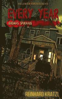 Reinhard Kratzl - Every Year: Jeremias Spukhaus, Häftad