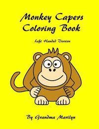 Monkey Capers Coloring Book: Left Hand Version 1