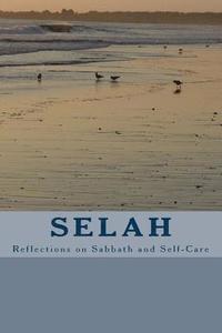 bokomslag Selah: Reflections on Sabbath and Self-Care