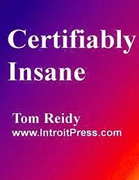 Certifiably Insane 1