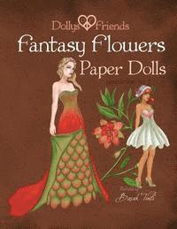 bokomslag Fantasy Flowers Paper Dolls Dollys and Friends: wardrobe no 7 Fantasy Flowers