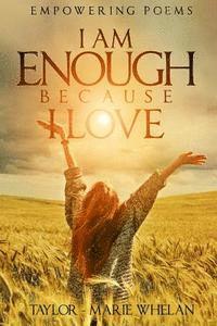 bokomslag Empowering Poems: I Am Enough Because I Love