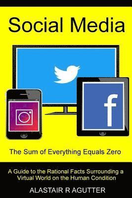 bokomslag Social Media the Sum of Everything Equals Zero
