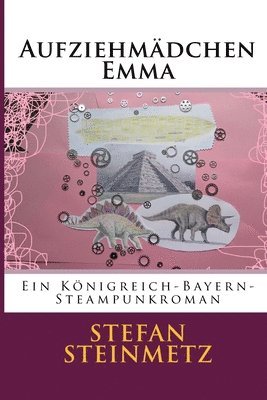 Aufziehmädchen Emma: Ein Steampunkroman 1