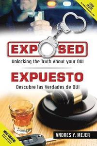 bokomslag Exposed: Unlocking the Truth about Your DUI