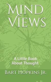 bokomslag Mind Views: A Little Book about Thought