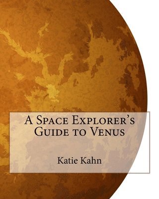 bokomslag A Space Explorer's Guide to Venus