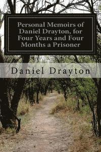 bokomslag Personal Memoirs of Daniel Drayton, for Four Years and Four Months a Prisoner