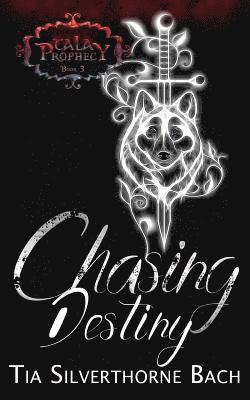 Tia Silverthorne Bach, Jo Michaels - Chasing Destiny, Häftad