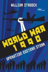 bokomslag World War 1990: Operation Eastern Storm