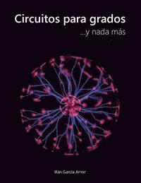 Circuitos para grados: ... y nada más 1