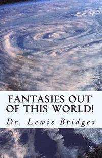 bokomslag Fantasies out of this world!: "Lewis's Mysterious Imaginary World"