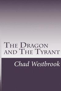 bokomslag The Dragon and The Tyrant: Book 2 of The Viking and The Samurai saga