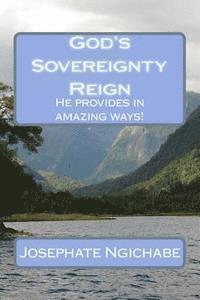 God's Sovereignty Reign: He provides in amazing ways! 1