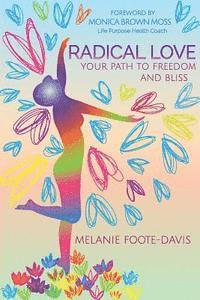 bokomslag Radical Love: Your Path to Freedom and Bliss