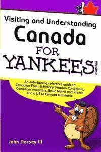bokomslag Visiting and Understanding Canada for Yankees