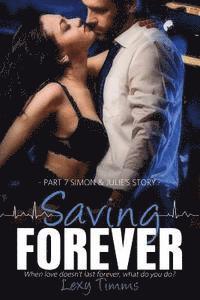 Lexy Timms - Saving Forever - Part 7: Medical Contemporary Romance Novel, Häftad