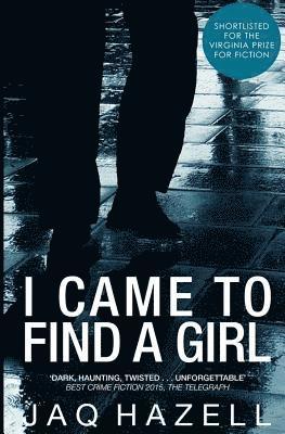 Jaq Hazell - I Came to Find a Girl, Häftad