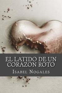 bokomslag El latido de un corazon roto