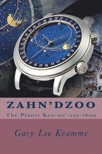 Gary Lee Kvamme - Zahn'dzoo: The Planet Kee-oo'-say-shoo, Häftad