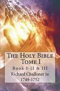 bokomslag The Holy Bible, Tome I: B ook I-II &III