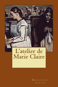 Marguerite Audoux - L'atelier de Marie Claire, Häftad