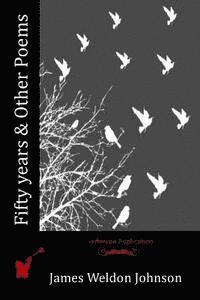 Fifty years & Other Poems 1