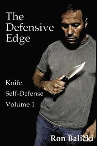 bokomslag The Defensive Edge Knife Self Defense Volume 1