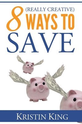 bokomslag 8 (Really Creative) Ways to Save