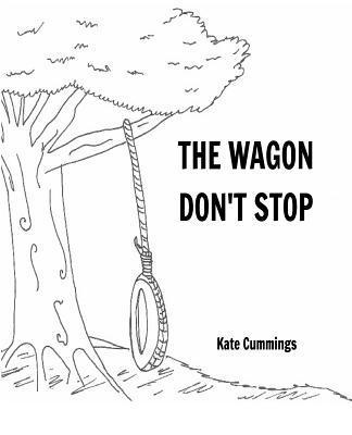 The Wagon Don't Stop 1