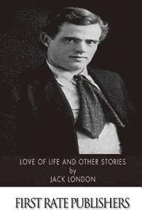 bokomslag Love of Life and Other Stories