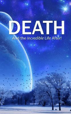 Death: And the Incredible Life After! 1