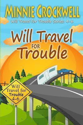 bokomslag Will Travel for Trouble Series: Books 4-6