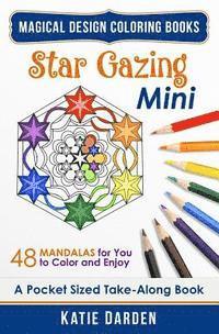 Magical Design Studios - Star Gazing Mini (Pocket Sized Take-Along Coloring Book): 48 Mandalas for You to Color & Enjoy, Häftad