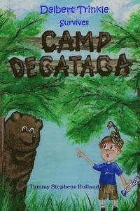 bokomslag Delbert Trinkle Survives Camp Degataga: Book 2 of The Delbert Trinkle Series