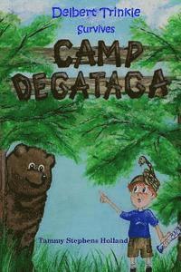 Tammy Stephens Holland - Delbert Trinkle Survives Camp Degataga: Book 2 of The Delbert Trinkle Series, Häftad