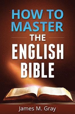 bokomslag How to Master the English Bible