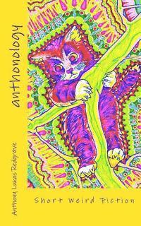 bokomslag Anthonology: A collection of weird short fiction