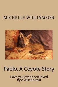 bokomslag Pablo, A Coyote Story