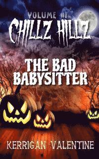 bokomslag Chillz Hillz #1: The Bad Babysitter