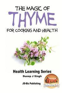 bokomslag The Magic of Thyme For Cooking and Health