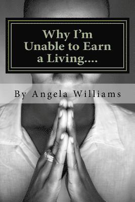 Why I'm Unable to Earn a Living....: ...We weren't meant to survive because its all a set-up! 1